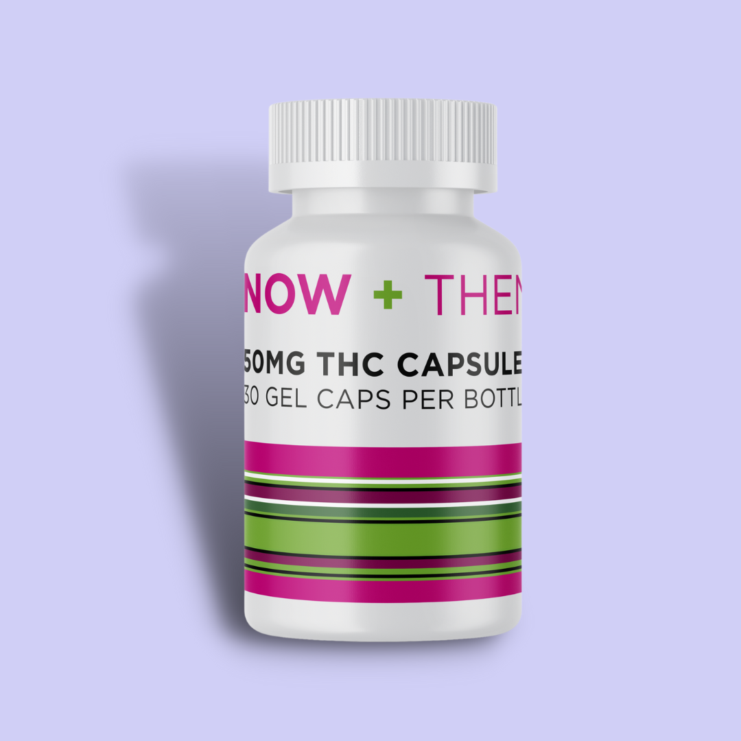 50MG THC CAPSULES NOW + THEN